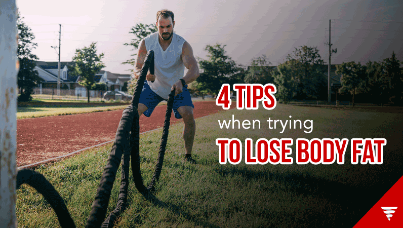 4 tips when trying to lose body fat
